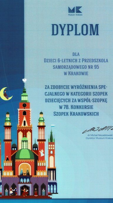 Z dumą prezentujemy dyplom zdobyty przez dzieci z Samorządowego Przedszkola nr 95 w Krakowie pod kierunkiem Pani Alicji Karczmarskiej-Strzebońskiej w 78. KONKURSIE SZOPEK KRAKOWSKICH 